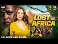 LOST IN AFRICA Hollywood Movie Hindi Dubbed Alexandra Neldel Max Von Thun Adventure Movie