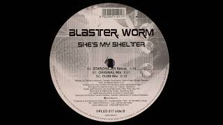 Blaster Worm - She's My Shelter (Starchaser Mix)