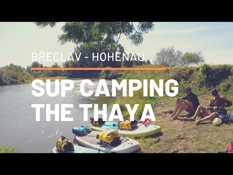 SUP Camping The Thaya | Břeclav - Hohenau an der March