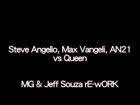 Steve Angello, Max Vangeli, AN21 vs Queen - MG & Jeff Souza rE-wORK