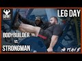 Strongman Takes on Bodybuilder Leg Day