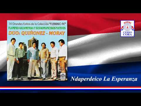 Dúo: Quiñonez - Moray - Ndaperdeico La Esperanza