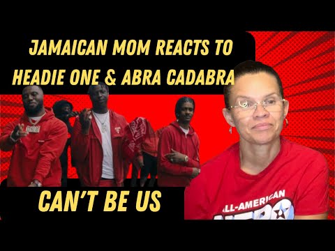 JAMAICAN MOM REACTS TO Headie One x Abra Cadabra x Bandokay - Can't Be Us (Official Video)