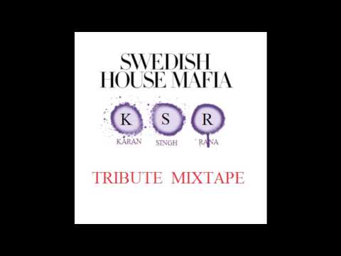 Swedish House Mafia TRIBUTE MIXTAPE - DJ KSR