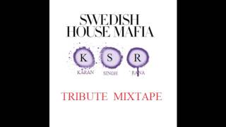 Swedish House Mafia TRIBUTE MIXTAPE - DJ KSR