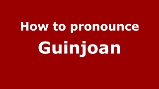How to pronounce Guinjoan