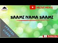 SAAMI NAMA SAAMI WhatsApp Status Video