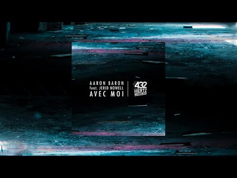 Aaron Baron - Avec Moi (feat. Jerid Nowell)