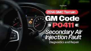 GMC Code P0411 Secondary Air Injection Full Diagnostics and Repair
