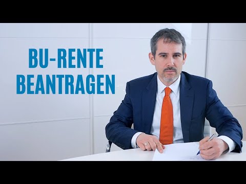 Wie beantrage ich die Berufsunfähigkeitsrente (BU-Rente)?