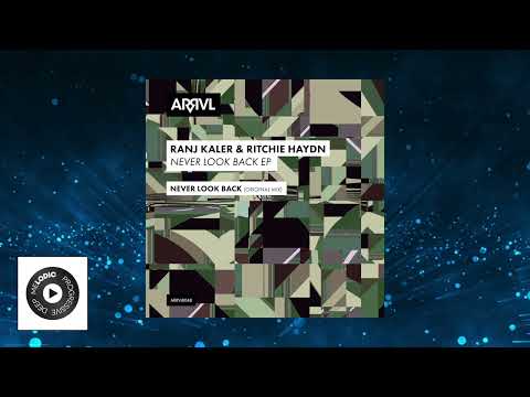 PREMIERE: Ranj Kaler & Ritchie Haydn - Never Look Back (Original Mix) [ARRVL Records]