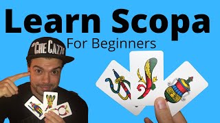 Learn How To Play Scopa(not in 3 minutes)For Beginners
