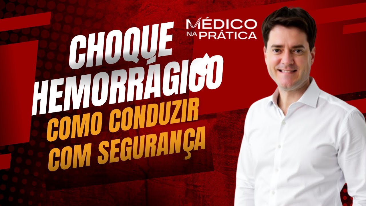 Choque Hemorrágico - como conduzir com segurança