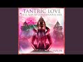 Tantric Love: Full Album Continuous Mix