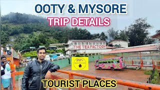 Ooty + Mysore in 4 days Trip Details | Places to visit in Ooty & Mysore | Tour plan with Budget