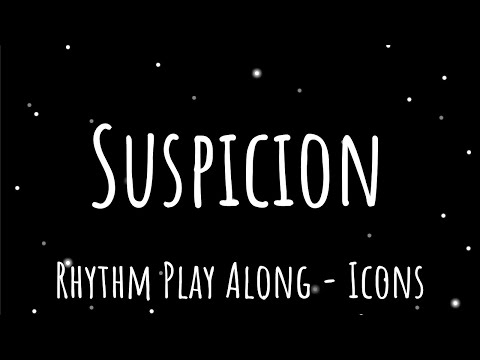 Suspicion [Icon Mode] - Rhythm Play Along
