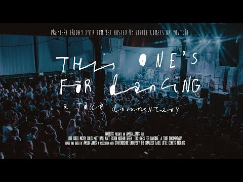 Little Comets - This One's For Dancing DOCUMENTARY