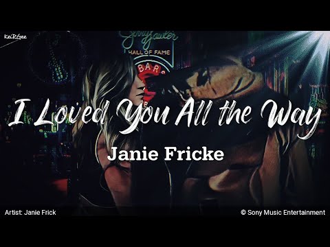 I Loved You All the Way | by Janie Fricke | KeiRGee Lyrics Video
