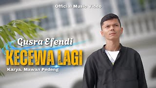 Download lagu Kecewa lagi -  gusra efendi(official music video) mp3