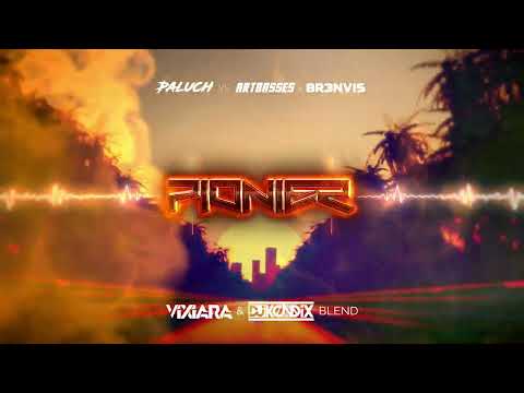 Paluch vs. ARTBASSES x BR3NVIS - Pionier (Vixiara & DJ KondiX Blend)