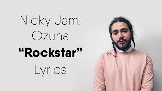 Nicky Jam, Ozuna - Rockstar (Lyrics / Con Letra) (ft. Post Malone)