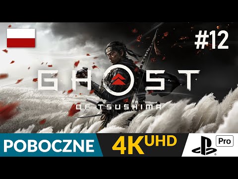 Ghost of Tsushima PL 🗾 #12 / odc.12 - POB 🏯 Sake i inne problemy | Gameplay po polsku 4K