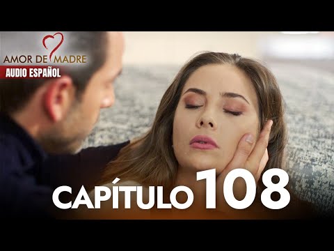 Amor de Madre Capitulo 108 Completo en Español - Serie Turca Doblada al Español | Canım Annem