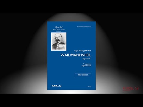 Waidmannsheil (Jägermarsch) | August Reckling | Arrangement: Siegfried Rundel