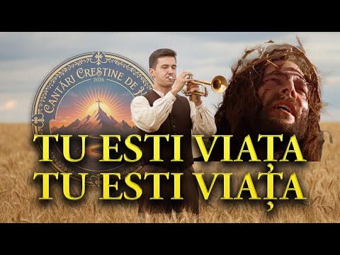 Tu ești viata, Tu ești viata | Cantari Crestine de Har | 2026