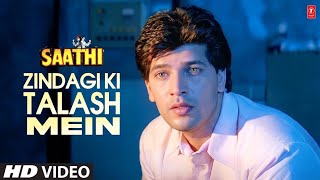 Zindagi Ki Talash Mein  Video Song  Kumar Sanu  Saathi Aditya Pancholi Mohsin Khan Varsha