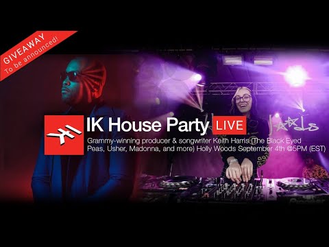 IK House Party with Holly Woods ft. Keith Harris (The Black Eyed Peas, Usher, Madonna, and more)