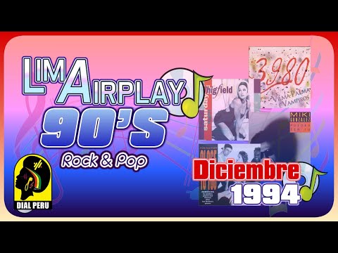 LIMA AIRPLAY 90'S (ROCK & POP) - DICIEMBRE 1994