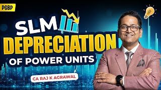 109. SLM Depreciation of Power Units Sec. 32(1)(i) | Terminal Depreciation & Balancing Charge | PGBP