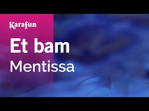 Et bam - Mentissa | Karaoke Version | KaraFun
