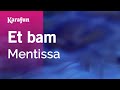 Et bam - Mentissa | Karaoke Version | KaraFun