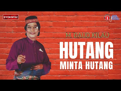 Hutang Minta Hutang - M. Daud Kilau (Lirik Video)