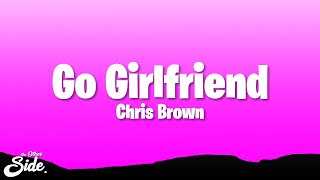Chris Brown - Go Girlfriend (Lyrics)