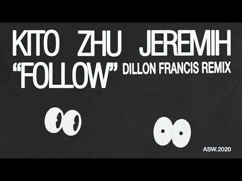 Kito, Zhu, Jeremih - Follow (Dillon Francis Remix) (Official Audio)