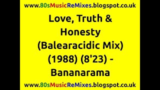 Love, Truth & Honesty (Balearacidic Mix) - Bananarama | 80s Club Mixes | 80s Club Music | 80s Dance