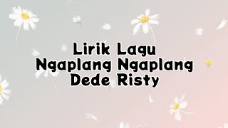 Download lagu Ngaplang Ngaplang - Dede Risty | Lirik Lagu Tarling 2025 mp3