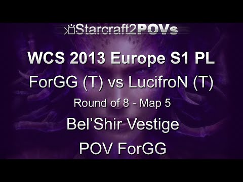 SC2 HotS - WCS 2013 EU S1 PL - ForGG vs LucifroN - Ro8 - Map 5 - Bel'Shir Vestige - ForGG