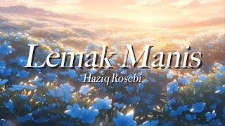 Download lagu Haziq Rosebi - Lemak Manis | Lirik Lagu mp3 Download lagu Haziq Rosebi - Lemak Manis | Lirik Lagu mp3