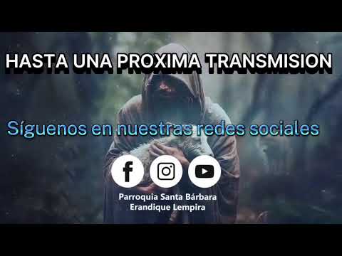 SANTA MISA DOMINICAL CON EL PADRE SANDRO AGUILAR DESDE ERANDIQUE   LEMPIRA, HONDURAS.