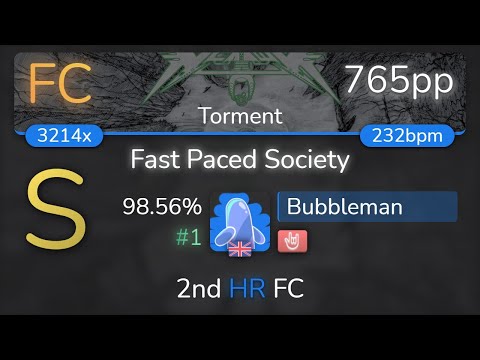Bubbleman | Vektor - Fast Paced Society [Torment] +HR 98.56% {#1 765pp FC} - osu!
