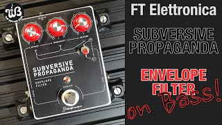 Video thumbnail for Envelope Filter AND Distortion? The Subversive Propaganda by FT Elletronica on BASS. by the wetter bass