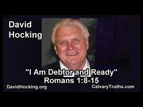 Romans 01:08-15 - I Am Debtor and Ready - Pastor David Hocking - Bible Studies