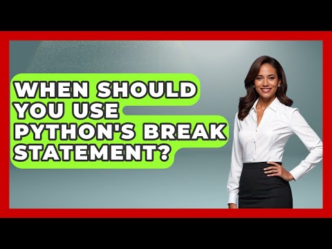When Should You Use Pythons Break Statement Python Code School