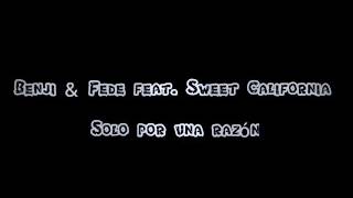 Solo por una Razón Letra•Testo benji&amp;fede feat. Sweet california