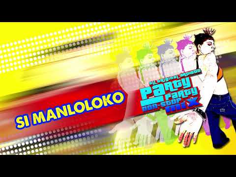 Various Artists - Si Manloloko (Audio) 🎵 | Party Party Non-Stop Mix