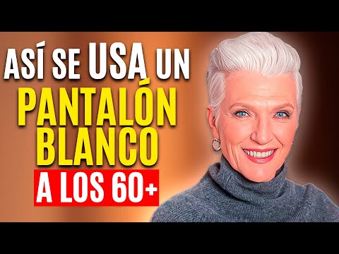 ¿Cómo usar el PANTALÓN BLANCO a los 60+ y Lucir INCREÍBLE?